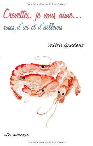 Crevettes, je vous aime... roses, d'ici et d'ailleurs