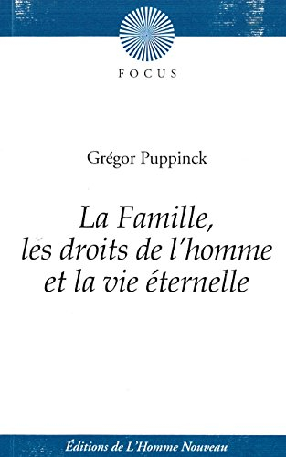 La famille, les droits de l'homme et la vie éternelle