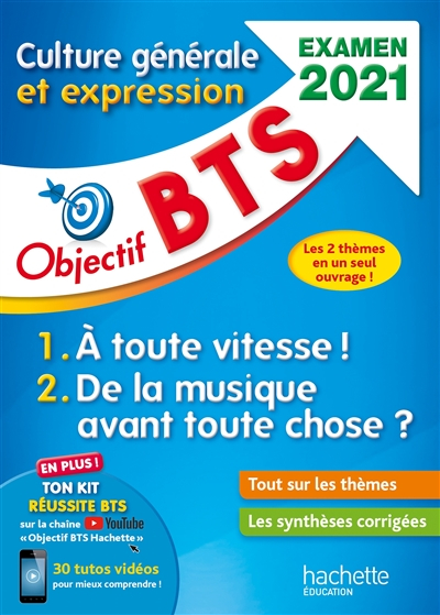 Culture générale et expression BTS : examen 2021 : 1, à toute vitesse ! ; 2, de la musique avant tou