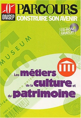 Les métiers de la culture et du patrimoine