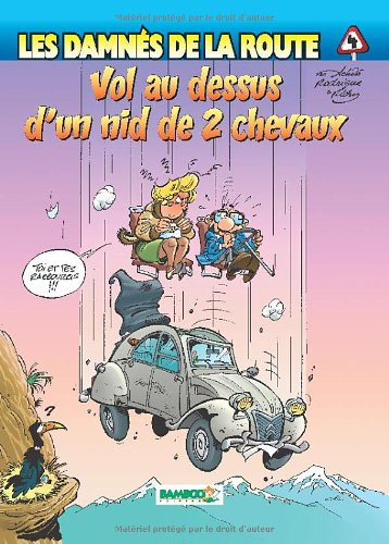 Les damnés de la route. Vol. 4. Vol au-dessus d'un nid de 2 chevaux