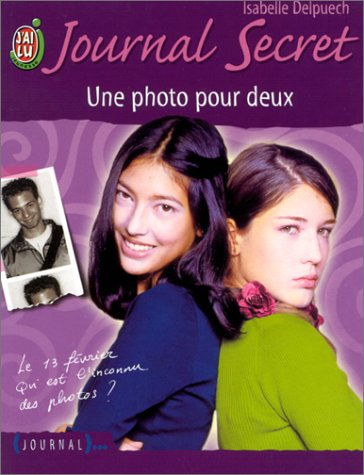 Journal secret. Vol. 3. Une photo pour deux