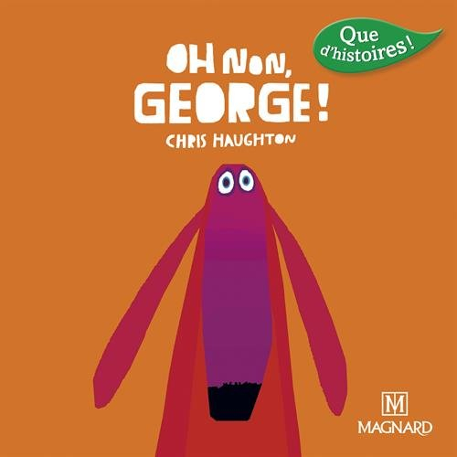 Oh non, George ! : CP série 3