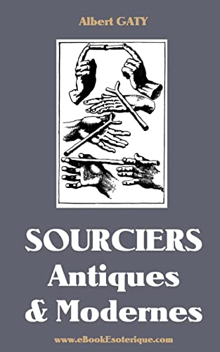 Sourciers Antiques et Modernes: Récits initiatiques de l’Egypte antique