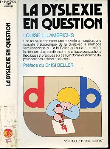 La Dyslexie en question