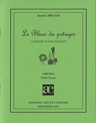 Le blues du potager