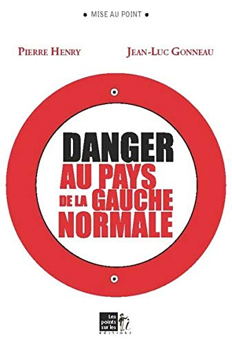 Danger au pays de la gauche normale