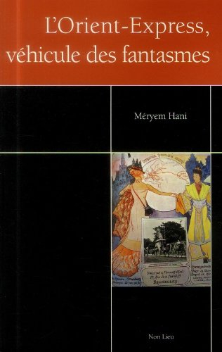 L'Orient-Express : véhicule des fantasmes