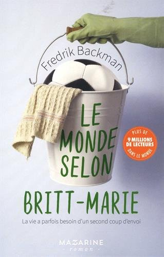 Le monde selon Britt-Marie : la vie a parfois besoin d'un second coup d'envoi