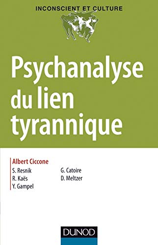 Psychanalyse du lien tyrannique