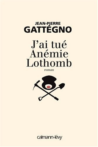 J'ai tué Anémie Lothomb