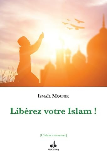 Libérez votre islam !