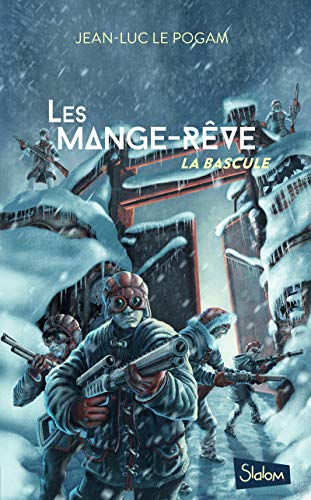 Les Mange-rêve. Vol. 3. La bascule