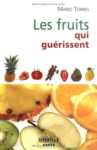 Les fruits qui guérissent