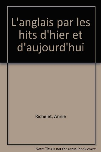 L'Anglais par les hits d'hier et d'aujourd'hui