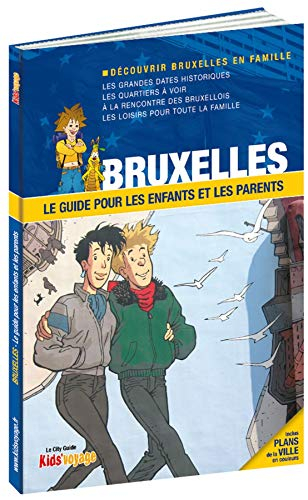 Bruxelles : le guide pour les enfants et les parents