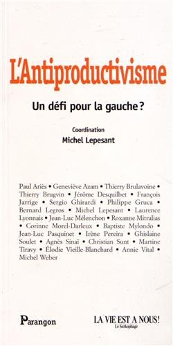 L'antiproductivisme : un défi pour la gauche ?