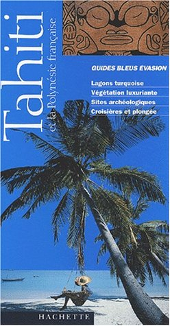Tahiti et la Polynésie française