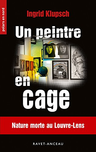 Un peintre en cage : nature morte au Louvre-Lens