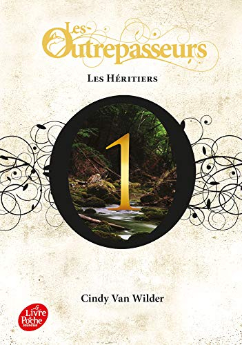 Les Outrepasseurs. Vol. 1. Les héritiers