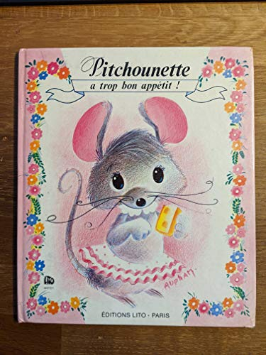 Pitchounnette a trop bon appétit