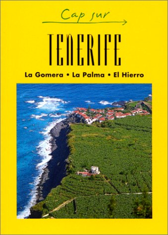 Ténérife : la Gomera, la Palma, el Hiero