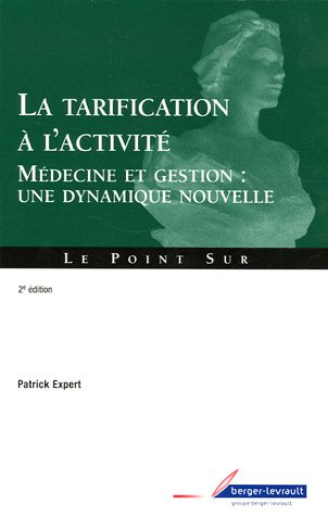 la tarification à l'activité : médecine et gestion : une dynamique nouvelle