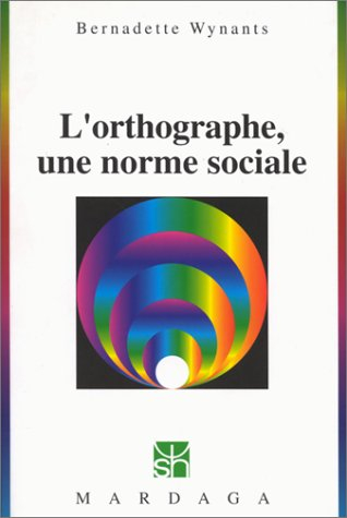 L'orthographe, une norme sociale