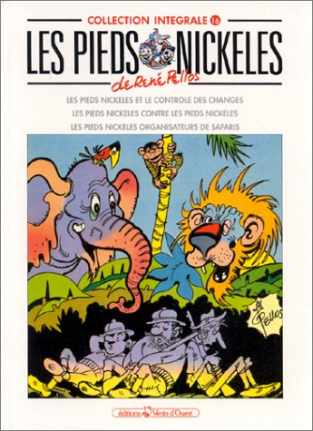 Les Pieds nickelés : intégrale. Vol. 16. Les Pieds nickelés et le contrôle des changes. Les Pieds ni