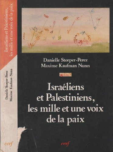 Israéliens et Palestiniens : les mille et une voix de la paix