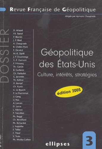 Revue française de géopolitique, n° 3. Géopolitique des Etats-Unis : culture, intérêts, stratégies