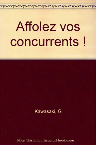 Affolez vos concurrents