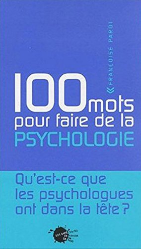 100 mots pour faire de la psychologie