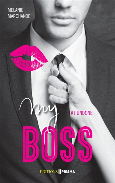 My boss. Vol. 1. Undone