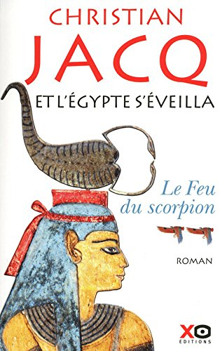 Et l'Egypte s'éveilla. Vol. 2. Le feu du scorpion