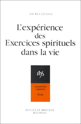 L'Expérience des exercices spirituels dans la vie