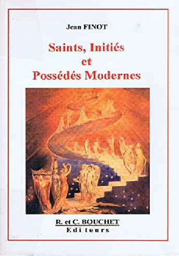 saints, initiés et possédés modernes