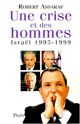 Une crise et des hommes : Israël 1995-1999