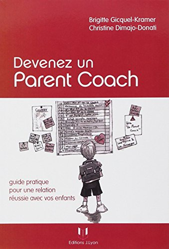 Devenez un parent coach : guide pratique pour une relation réussie avec vos enfants