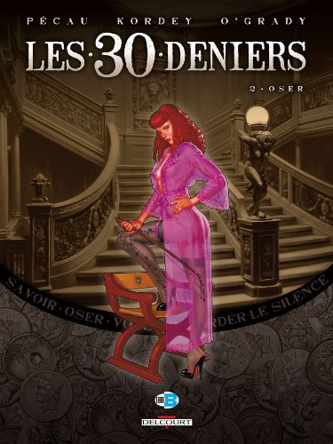 Les 30 deniers. Vol. 2. Oser