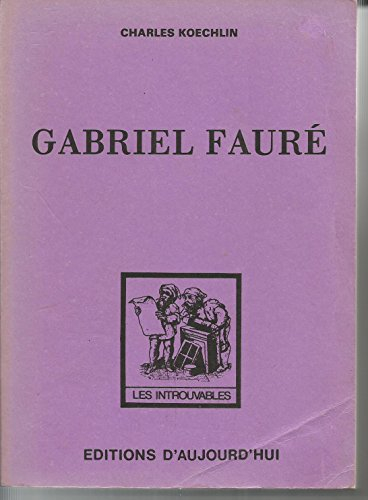 gabriel fauré (les introuvables)