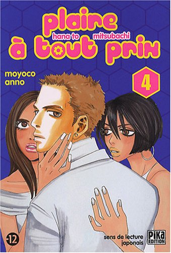 Plaire à tout prix. Vol. 4. Hana to mitsubashi. Vol. 4