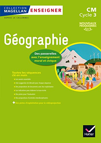 Géographie, des passerelles avec l'enseignement moral et civique : CM, cycle 3 : nouveaux programmes