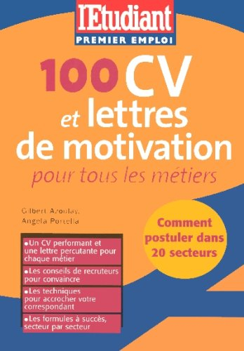 100 CV et lettres de motivation pour tous les métiers