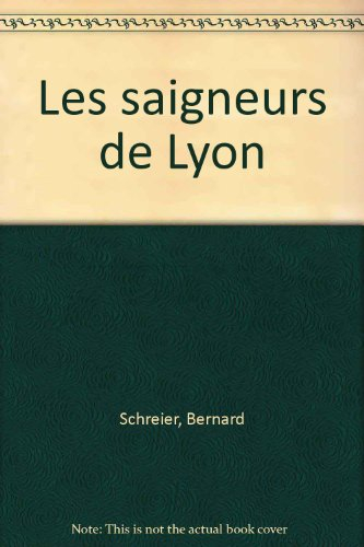 Les saigneurs de Lyon