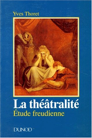 La Théâtralité : étude freudienne