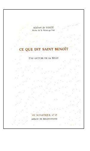 Ce que dit saint Benoît : une lecture de la Règle