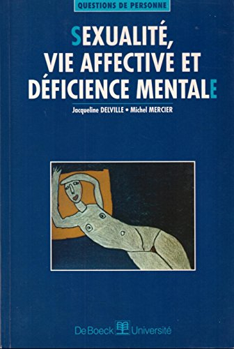 Sexualité, vie affective et déficience mentale
