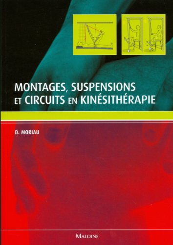 Montages, suspensions et circuits et kinésithérapie