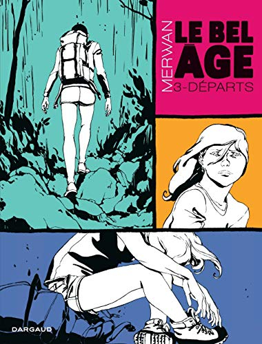 Le bel âge. Vol. 3. Départs